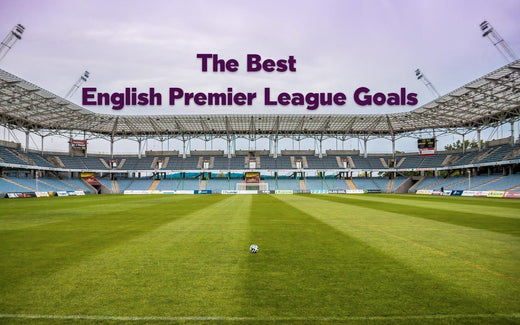 The Top 10 Premier League Football Goals of All Time